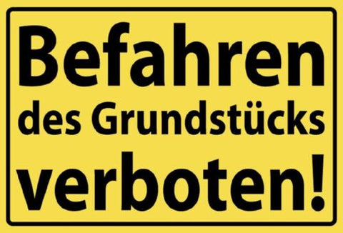 Schild Befahren des Grundstücks verboten   12x18/20x30/30x40 Blech oder Holz