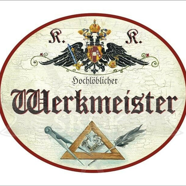 KuK Nostalgie Holzschild - Hochlöblicher Werkmeister - Zirkel Feder TH