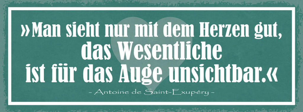 Schild Man Sieht Nur Mit Dem Herzen Gut Das Wesentliche Für Das Auge Unsichtbar