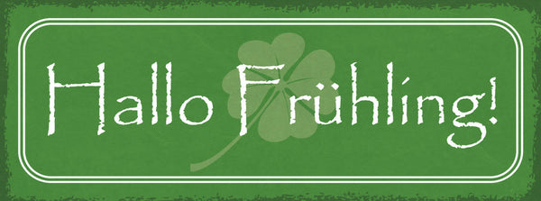 Schild Hallo Frühling Jahreszeit Frühjahr Lenz Blumen Grün 27x10 Blech od.Holz