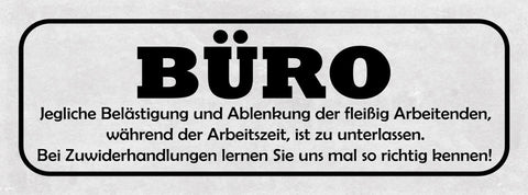 Schild Büro Jegliche Belästigung Der Fleißigen Arbeitenden Während Arbeitszeit