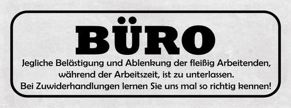 Schild Büro Jegliche Belästigung Der Fleißigen Arbeitenden Während Arbeitszeit
