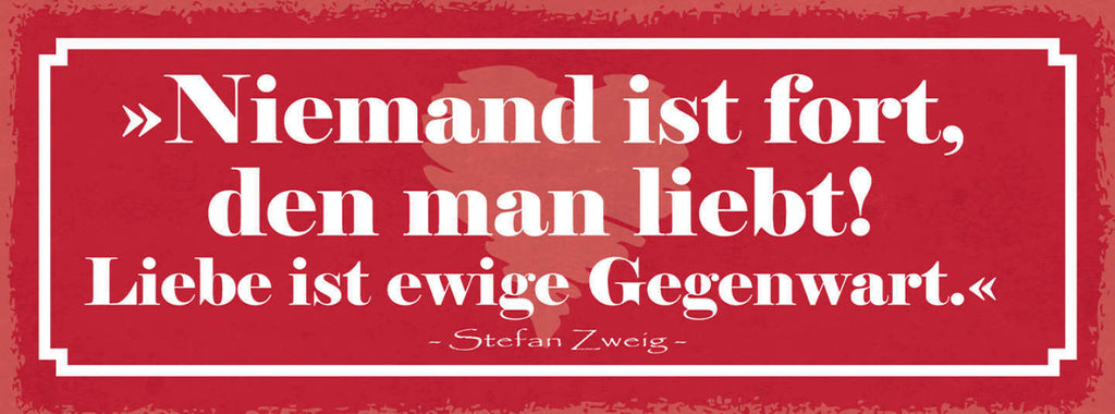 Schild Niemand Ist Fort Den Man Liebt Liebe Ist Ewige Gegenwert S. Zweig 27x10