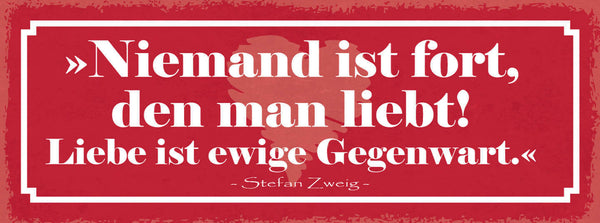 Schild Niemand Ist Fort Den Man Liebt Liebe Ist Ewige Gegenwert S. Zweig 27x10
