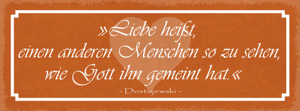 Schild Liebe Heißt Einen Anderen Menschen So Zu Sehen Wie Gott Ihn Gemacht Hat