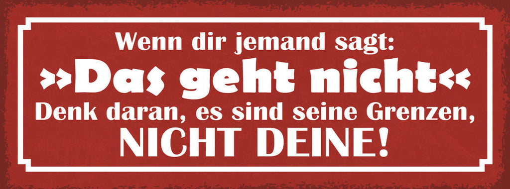 Schild Wennn Jemand Sagt Es Geht Nicht Denk Daran Sind Seine Grenzen Nicht Deine