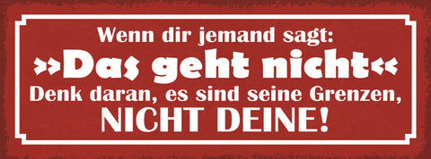 Schild Wennn Jemand Sagt Es Geht Nicht Denk Daran Sind Seine Grenzen Nicht Deine