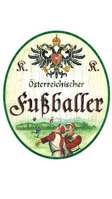KuK Nostalgie Holzschild "Österreichischer Fussballer"
