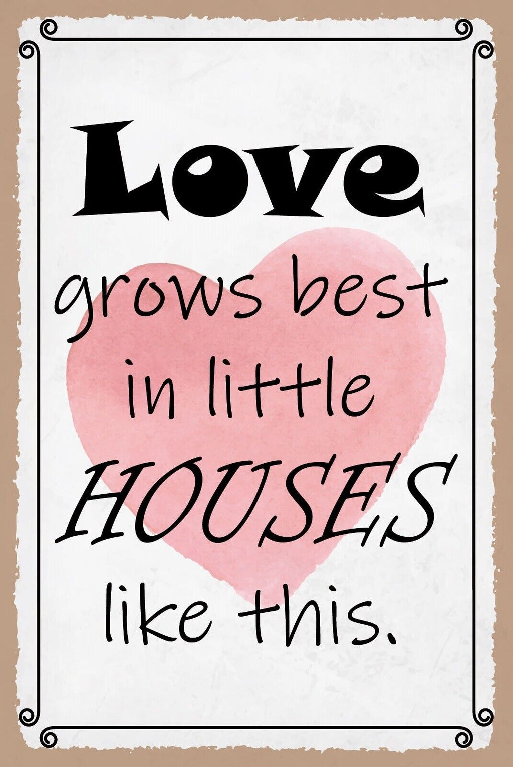Schild Love Little House Liebe Haus Häuschen 12x18 / 20x30 / 30x40 Blech od.Holz