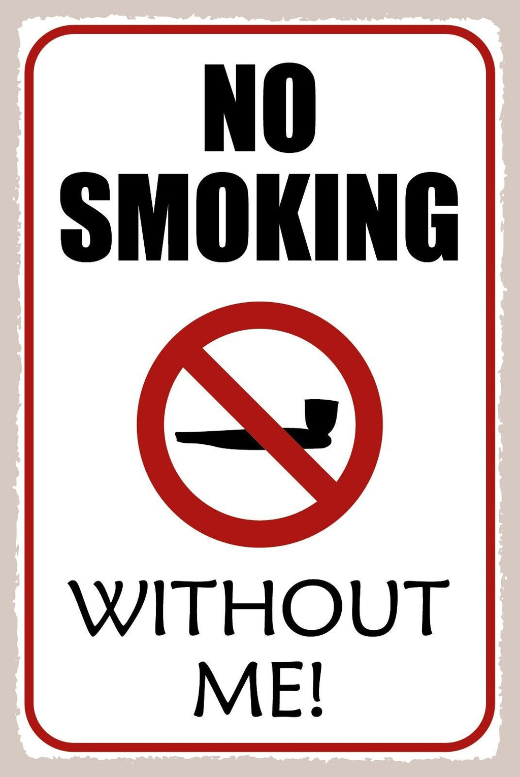 Schild No Smoking Pfeife Rauchen Raucher 12x18 / 20x30 / 30x40 Blech od. Holz