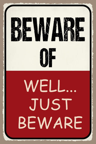 Schild Beware of Vorsicht Vorsichtig sein 12x18 / 20x30 / 30x40 Blech od. Holz