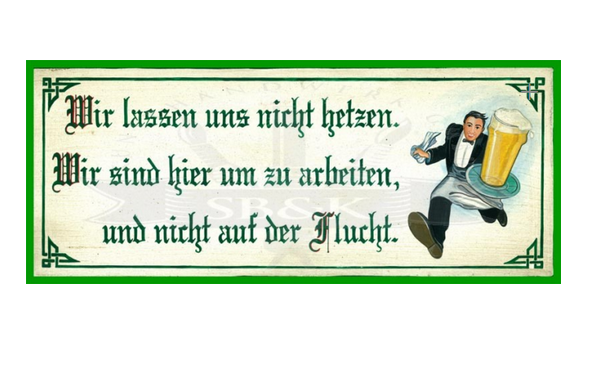 KuK Nostalgie Holzschild Wir lassen uns nicht hetzen