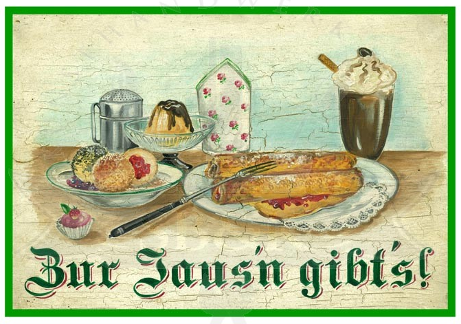KuK Nostalgie Holzschild Zur Jausn gibts Mehlspeise Kaffee