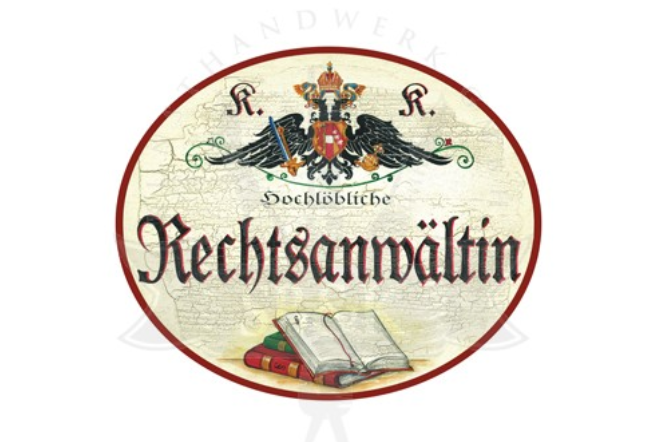 KuK Nostalgie Holzschild Hochlöbliche Rechtsanwältin