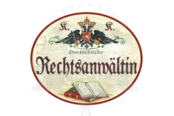 KuK Nostalgie Holzschild Hochlöbliche Rechtsanwältin