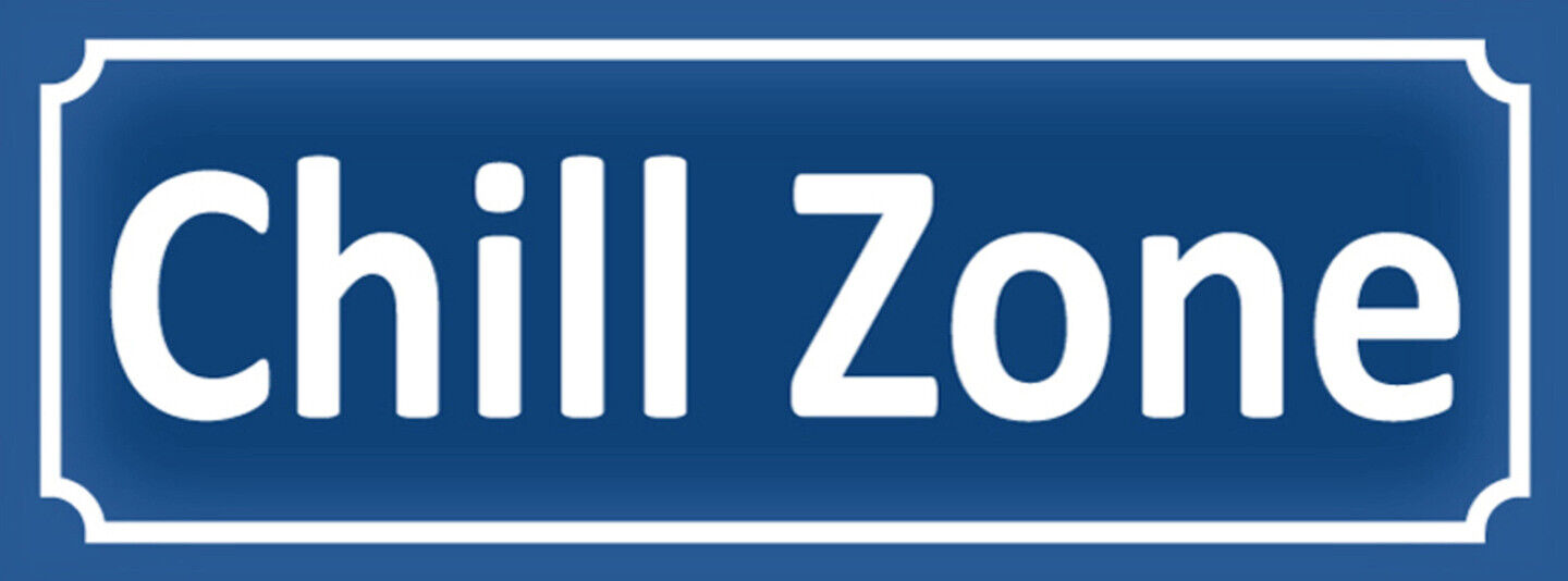 Schild Chill Zone Freizeit Relaxen Ruhe Ort Straße 27 x 10 Blech od.Holz