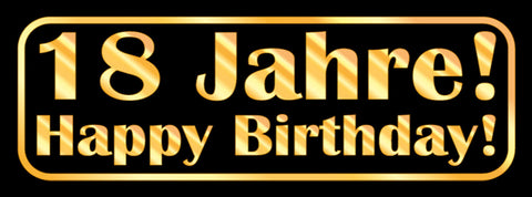 Schild 18 Jahre Happy Birthday Geburtstag Erwachsen 27x10 Blech od. Holz