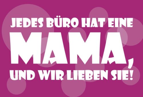Jedes Büro hat eine Mama und wir lieben Sie 12x18 / 20x30 / 30x40 Blech od. Holz