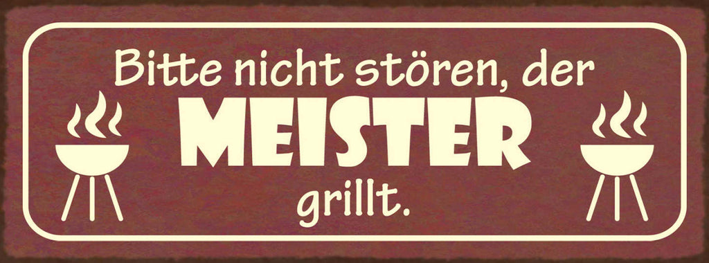 Schild Bitte Nicht Stören Der Meister Grillt Grillen Grill 27x10 Blech od.Holz