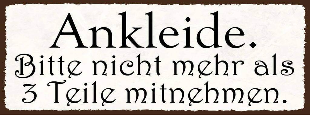 Schild Ankleide Bitte Nicht Mehr Als 3 Teile Mitnehmen  27x10 Blech od.Holz