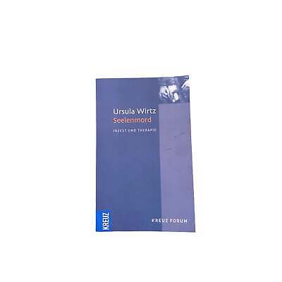 5564 Ursula Wirtz SEELENMORD: INZEST UND THERAPIE +Abb