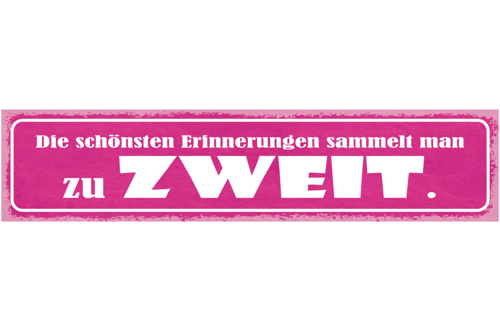 Schild Die Schönsten Erinnerungen Sammelt Man Zu Zweit 46 x 10 Blech od. Holz