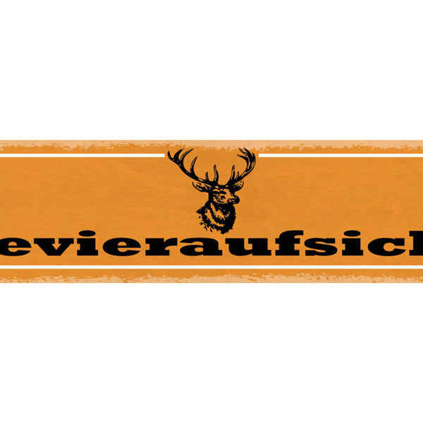 Schild Revier Aufsicht Förster Jäger Jagd Aufseher Hirsch 46 x 10 Blech od. Holz