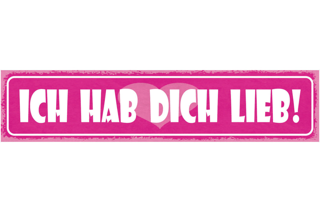 Schild Ich Hab Dich Lieb Liebe Beziehung Ehe Mann Frau 46 x 10 Blech od. Holz
