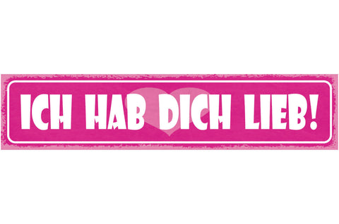 Schild Ich Hab Dich Lieb Liebe Beziehung Ehe Mann Frau 46 x 10 Blech od. Holz
