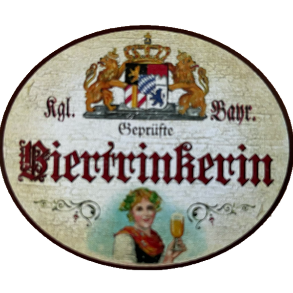 Nostalgie Holzschild Bayern Königlich Bayerische Geprüfte Biertrinkerin Schild