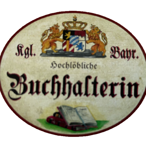 Nostalgie Holzschild Bayern Königlich Bayerische Hochlöbliche Buchhalterin