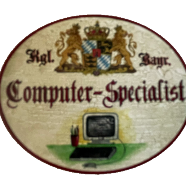 Nostalgie Holzschild Bayern Königlich Bayerischer Computer Specialist Schild