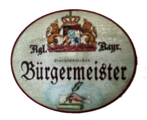 Nostalgie Holzschild Bayern Königlich Bayerischer Hochlöblicher Bürgermeister