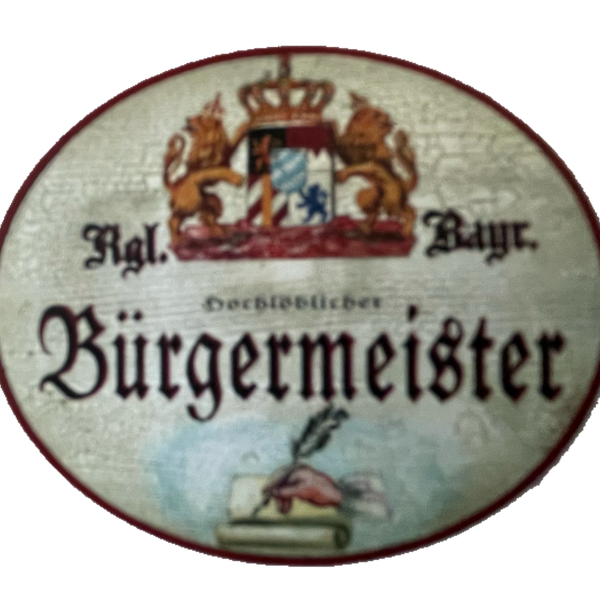 Nostalgie Holzschild Bayern Königlich Bayerischer Hochlöblicher Bürgermeister