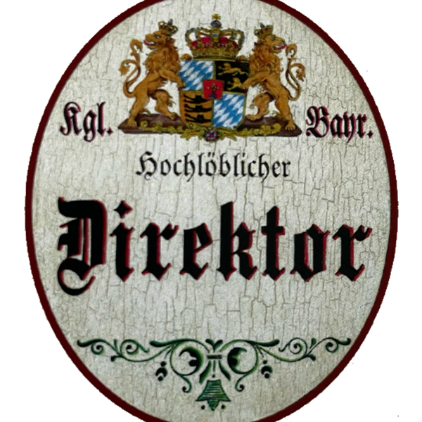 Nostalgie Holzschild Bayern Königlich Bayerischer Hochlöblicher Direktor Schild