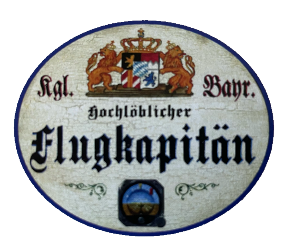 Nostalgie Holzschild Bayern Königlich Bayerischer Hochlöblicher Flugkapitän
