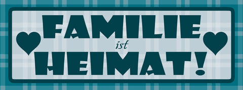 Schild Familie Ist Heimat Eltern Mutter Vater Kind 27 x 10 Blech od. Holz