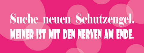 Schild Suche Neuen Schutzengel Meiner Ist Mit Den Nerven am Ende 27 x 10