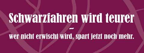 Schild Schwarzfahren Wird Teurer Wer Nicht Erwischt Wird Spart Jetzt Noch Mehr