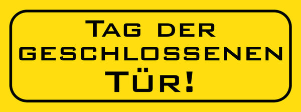 Schild Tag Der Geschlossenen Tür Zu Geschäft Laden 27 x 10 Blech od. Holz