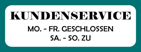 Schild Kunden Service Mo-Fr Geschlossen Sa-So Zu Geschäft 27 x 10 Blech od.Holz