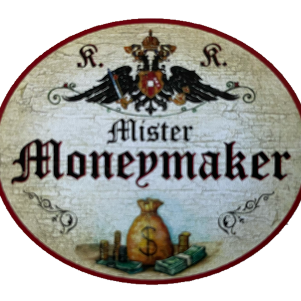 KuK Nostalgie Holzschild Mister Moneymaker Geld Verdiener Reich Vermögen Schild