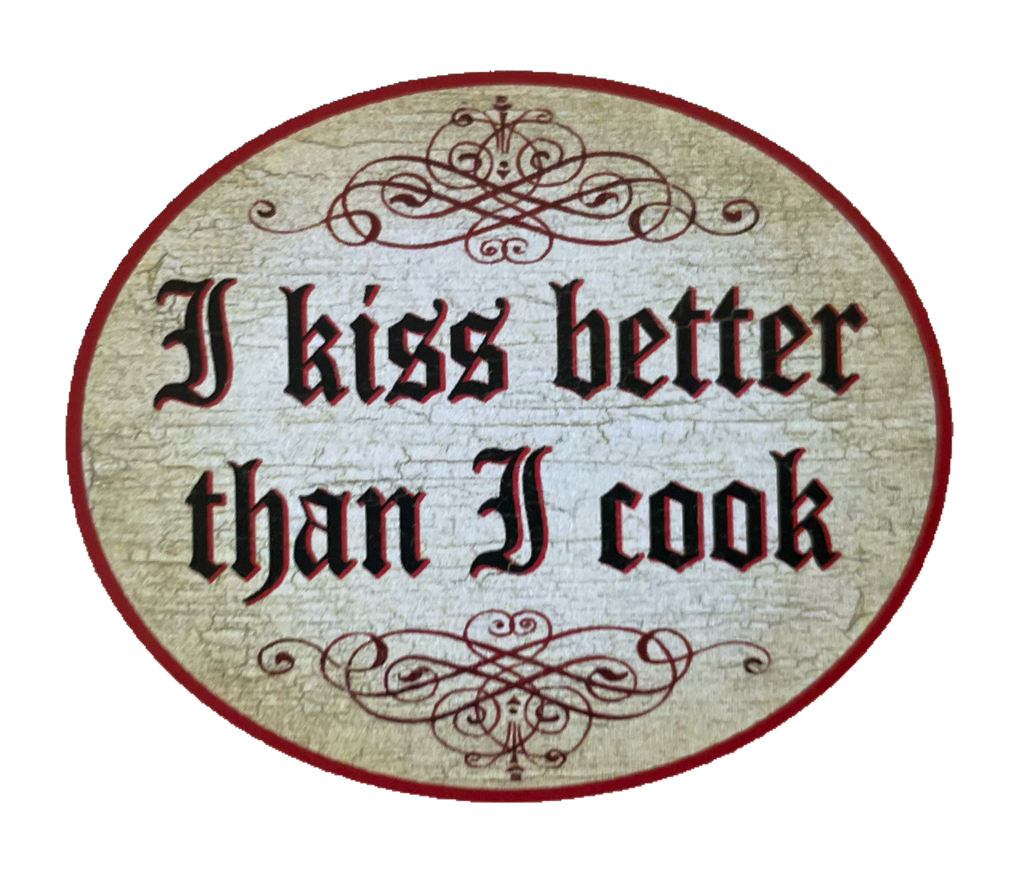 Nostalgie Holzschild I Kiss Better Than I Cook Küsse Besser Als Ich Koche Schild