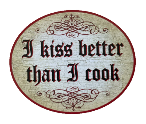 Nostalgie Holzschild I Kiss Better Than I Cook Küsse Besser Als Ich Koche Schild