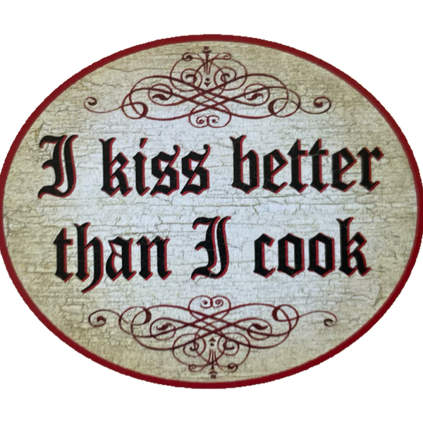 Nostalgie Holzschild I Kiss Better Than I Cook Küsse Besser Als Ich Koche Schild