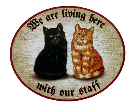 Nostalgie Holz Schild We Are Living Here With Our Staff Katzen Katze Personal