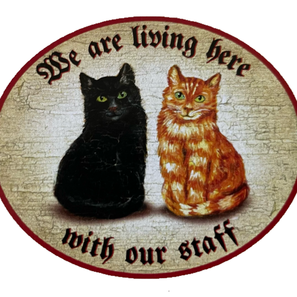 Nostalgie Holz Schild We Are Living Here With Our Staff Katzen Katze Personal