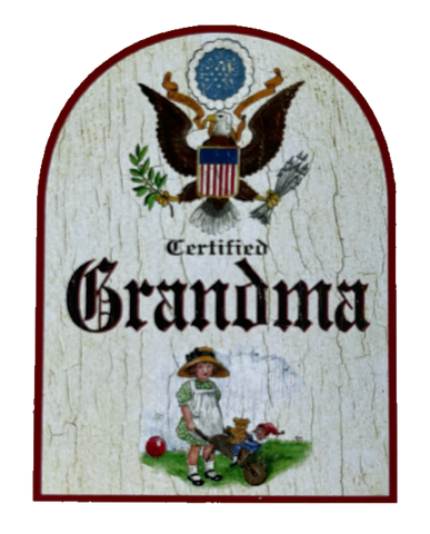 Nostalgie Holzschild Certified Grandma Zertifizierte Oma Großmutter Schild