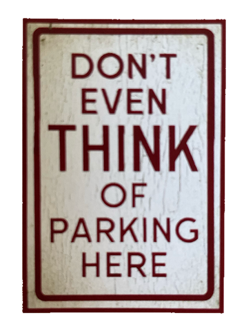 Nostalgie Holzschild Don't Even Think Of Parking Here Parken Verboten Schild