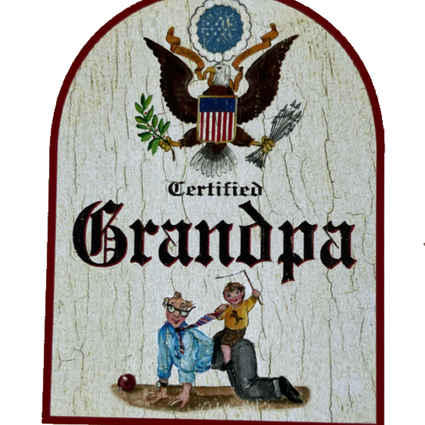 Nostalgie Holzschild Certified Grandpa Zertifizierter Opa Großvater Schild
